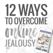 Feeling Jealous on the Internet... and 12 Ways to Make it Stop.